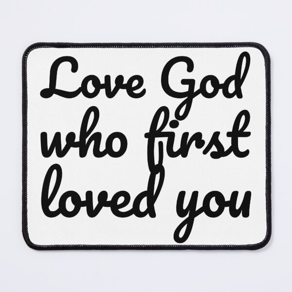 Item preview, Love God who first loved you - inspirational christian quotes designed and sold by GraphicDream.