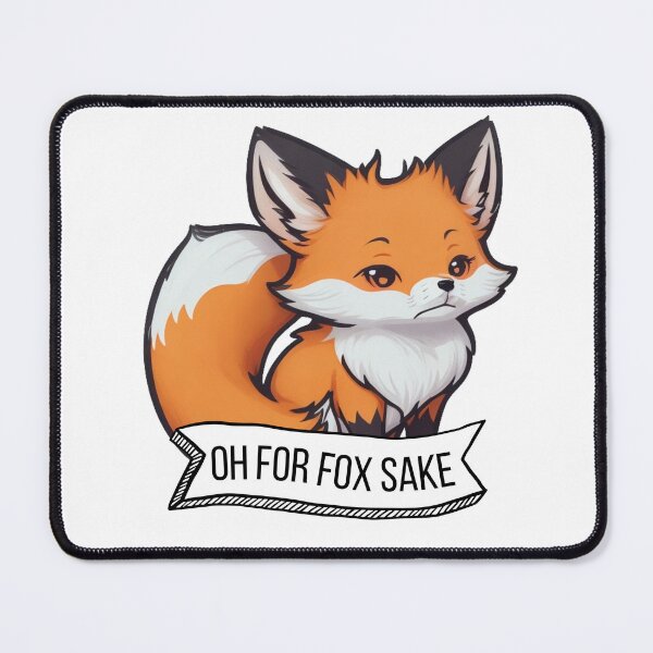 Item preview, Oh for Fox Sake designed and sold by artnexuss.
