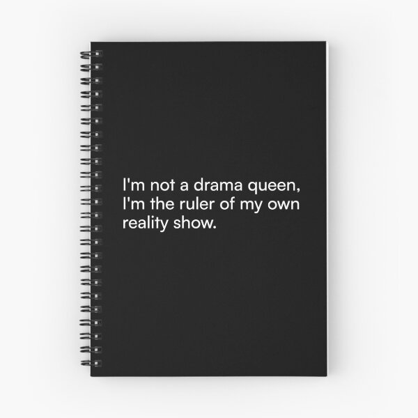 Item preview, I'm not a drama queen, I'm the ruler of my own reality show. designed and sold by Merchgard.
