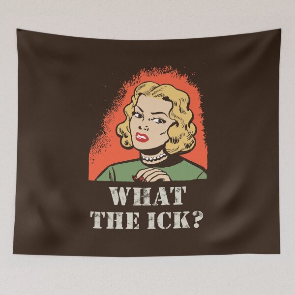 Item preview, What the ick? designed and sold by Jeeb-Arts.