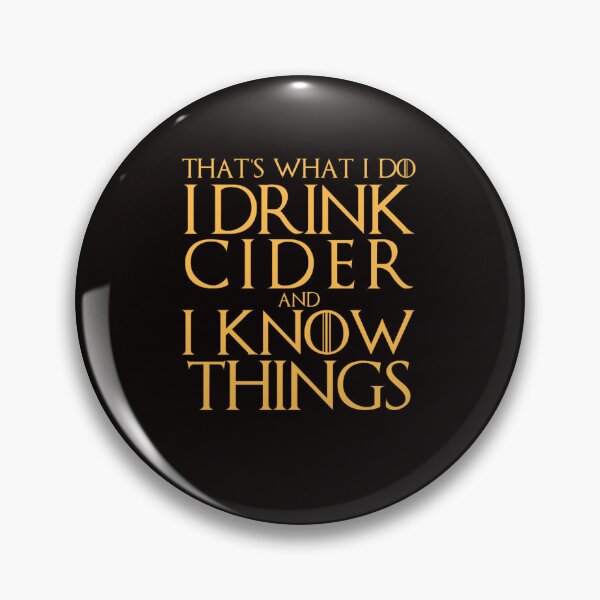 Item preview, I Drink Cider and I Know Things designed and sold by BARRYTHOMSON.