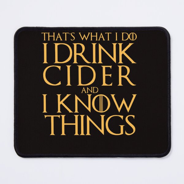 Item preview, I Drink Cider and I Know Things designed and sold by BARRYTHOMSON.