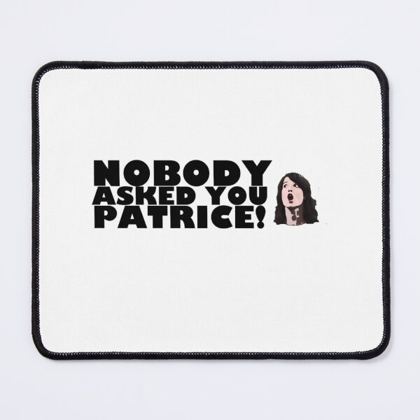 Item preview, Nobody asked you Patrice!   	 designed and sold by sqnzbpnuxak26.