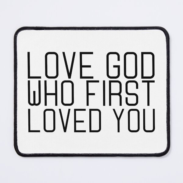 Item preview, Love God who first loved you - inspirational christian quotes designed and sold by GraphicDream.