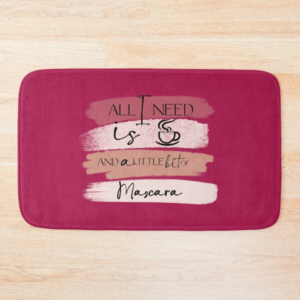 Item preview, All I need is coffee and a little bit of Mascara. Make up. designed and sold by Tsifra.