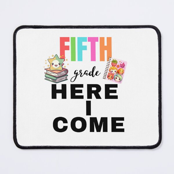 Item preview, fifth grade here I come designed and sold by WickyWildLife.