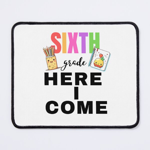 Item preview, sixth grade here I come designed and sold by WickyWildLife.