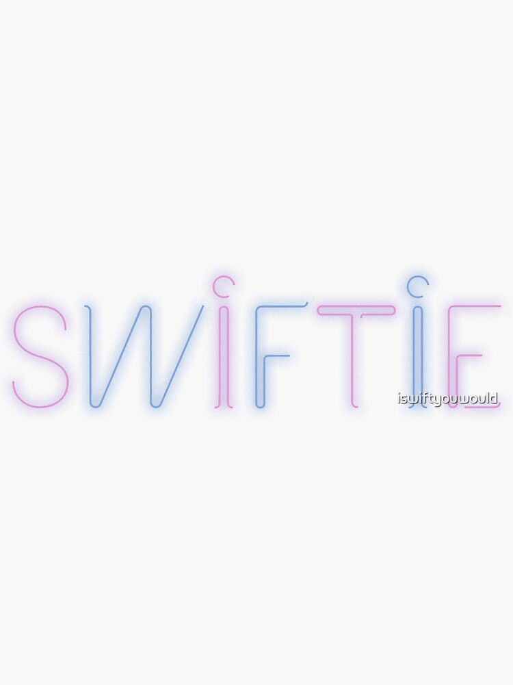 swiftie definition Sticker for Sale by iswiftyouwould