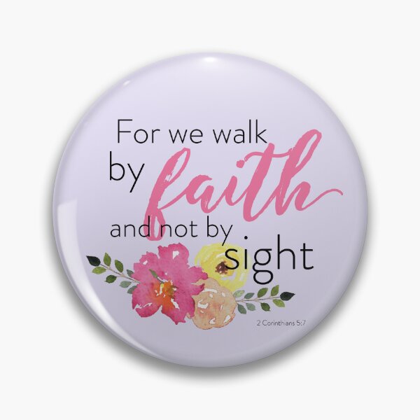 Item preview, For We Walk by Faith Not by Sight (2 Corinthians 5:7) designed and sold by AK & Co..