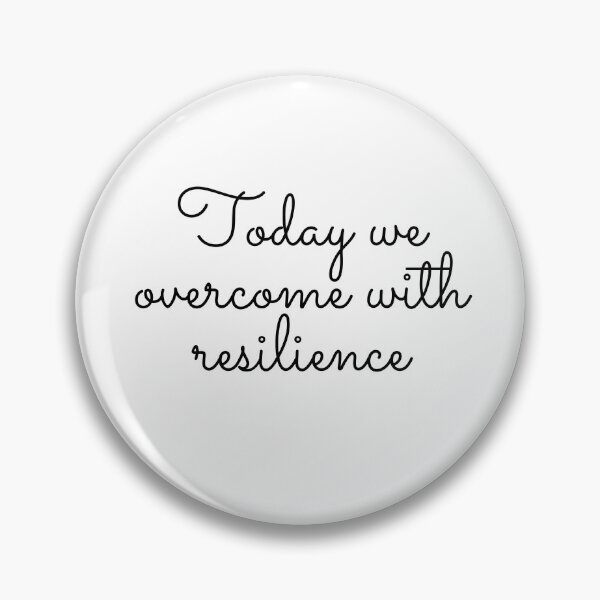Item preview, Today we overcome with Resilience  designed and sold by Tinahshe.