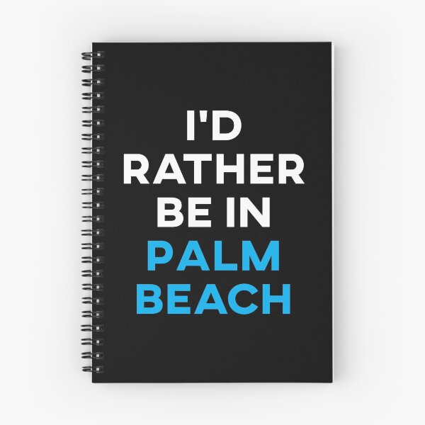 Item preview, I'd Rather Be in Palm Beach designed and sold by teesaurus.