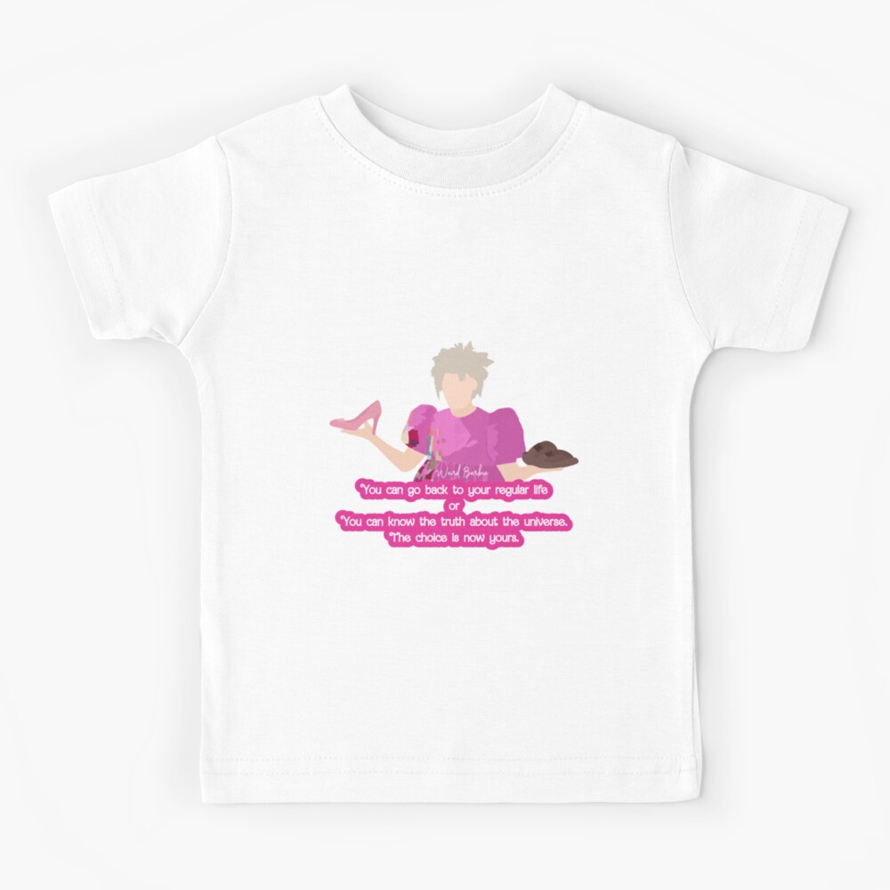 Weird Barbie - Asking Barbie to choose quote Kids T-Shirt for Sale by  VidhiVora