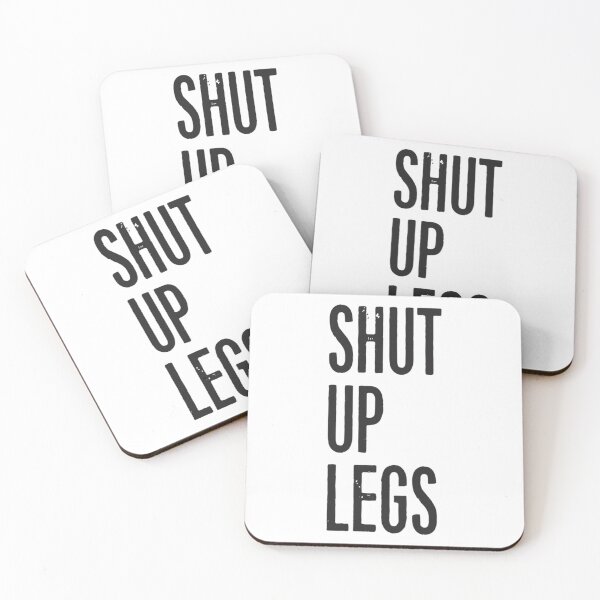 Item preview, SHUT UP LEGS 	 1	 designed and sold by sqnzbpnuxak26.