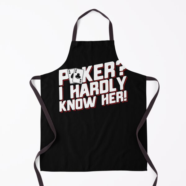 Item preview, Poker I Hardly Know Her	 designed and sold by ngiprllfuo47.