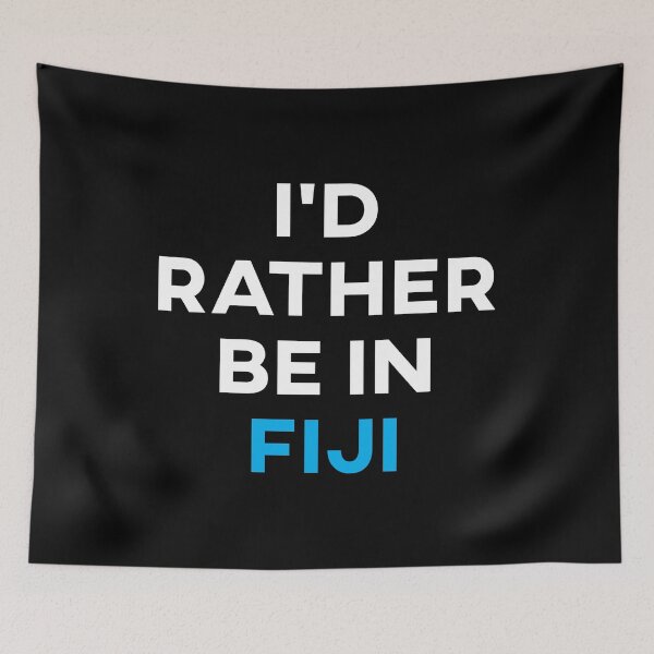 Item preview, I'd Rather Be In Fiji designed and sold by teesaurus.
