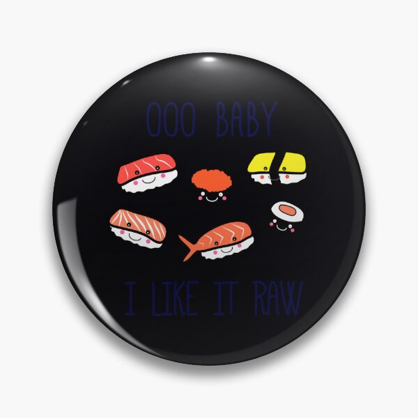 Item preview, OOO BABY I LIKE IT RAW! 	 	 designed and sold by xnppbpnv92.