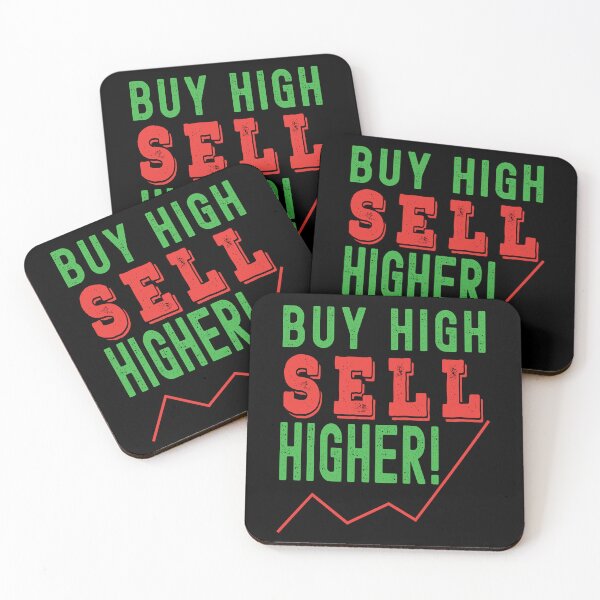 Item preview, Buy high, sell higher! Trading phrase used by traders. designed and sold by Gerald Waters.