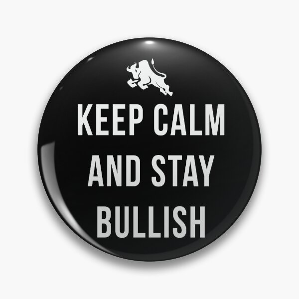 Item preview, Keep calm and stay bullish. Trading phrase used by traders. designed and sold by Gerald Waters.