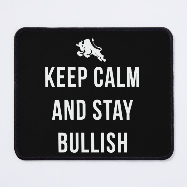 Item preview, Keep calm and stay bullish. Trading phrase used by traders. designed and sold by Gerald Waters.