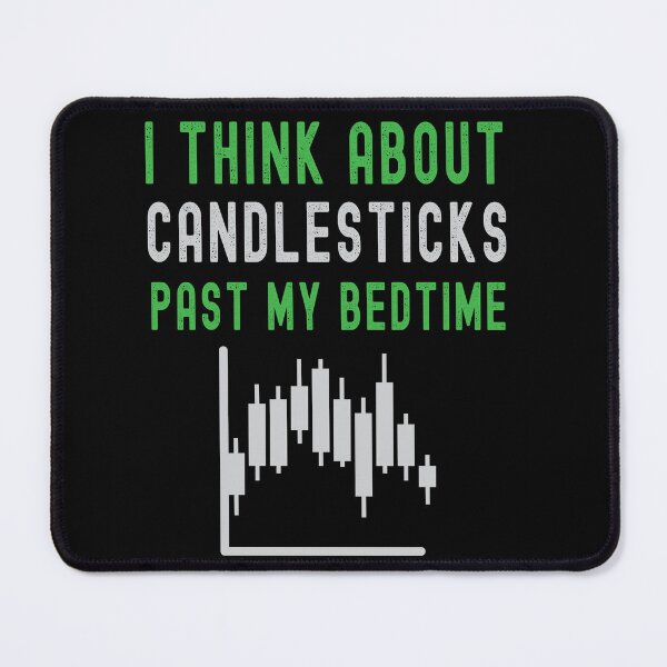 Item preview, I think about candlesticks past my bedtime. Trading phrase used by traders. designed and sold by Gerald Waters.