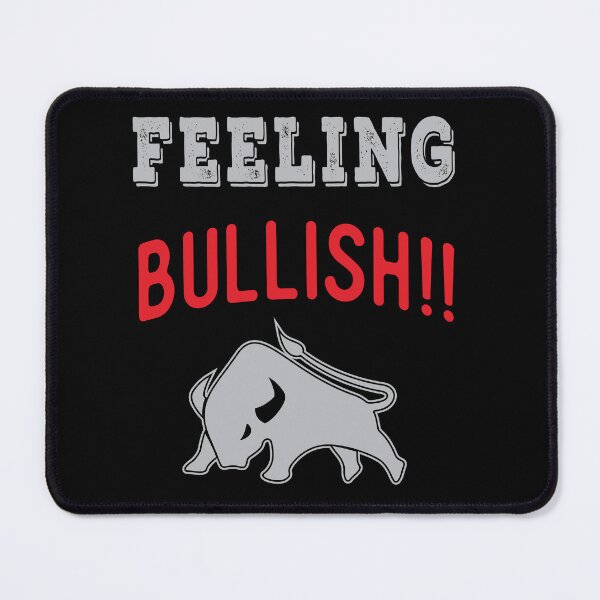 Item preview, Feeling bullish. Trading phrase used by traders. designed and sold by Gerald Waters.
