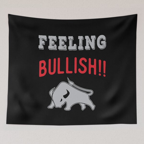 Item preview, Feeling bullish. Trading phrase used by traders. designed and sold by Gerald Waters.