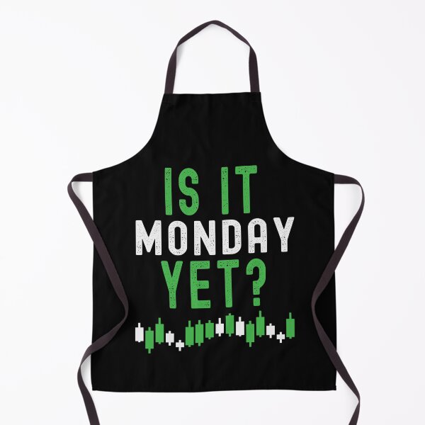 Item preview, Is it Monday yet? Trading phrase used by traders. designed and sold by Gerald Waters.