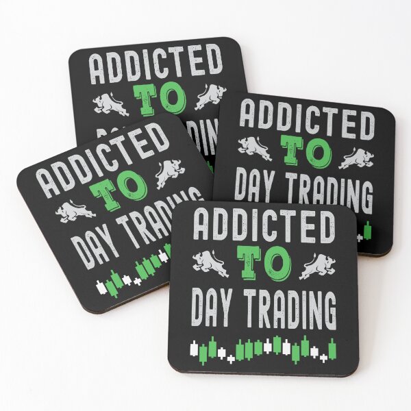 Item preview, Addicted to Day Trading. Trading phrase used by traders. designed and sold by Gerald Waters.