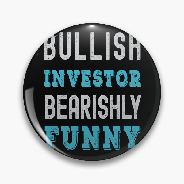 Item preview, Bullish investor, bearishly funny. Trading phrase used by traders. designed and sold by Gerald Waters.