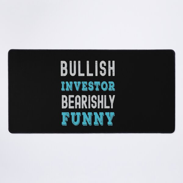 Item preview, Bullish investor, bearishly funny. Trading phrase used by traders. designed and sold by Gerald Waters.