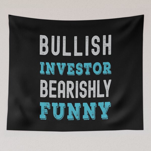 Item preview, Bullish investor, bearishly funny. Trading phrase used by traders. designed and sold by Gerald Waters.