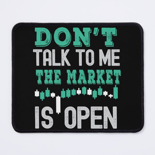 Item preview, Don't talk to me, the market is open! Trading phrase used by traders. designed and sold by Gerald Waters.