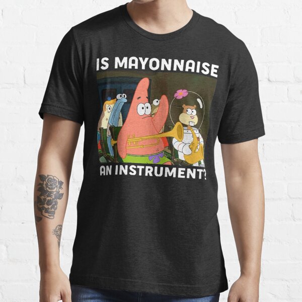 Vista previa del artículo con la obra «¿Es la mayonesa un instrumento? Camiseta divertida Patrick», diseñado y vendido por AlanSipes.
