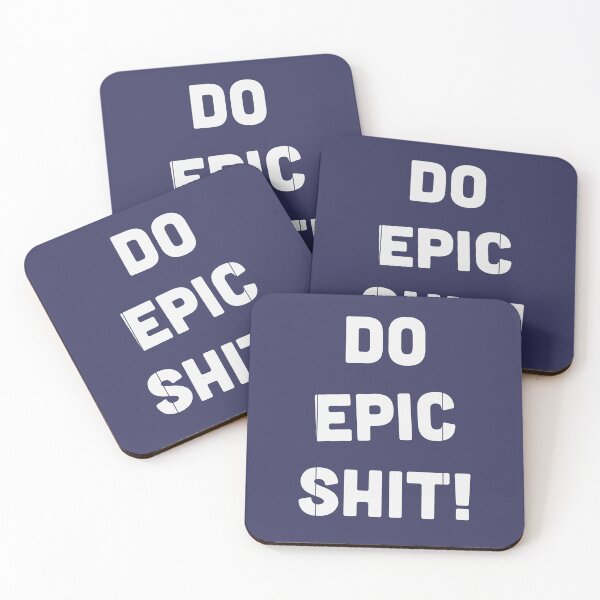Item preview, Do epic shit! designed and sold by byzmo.
