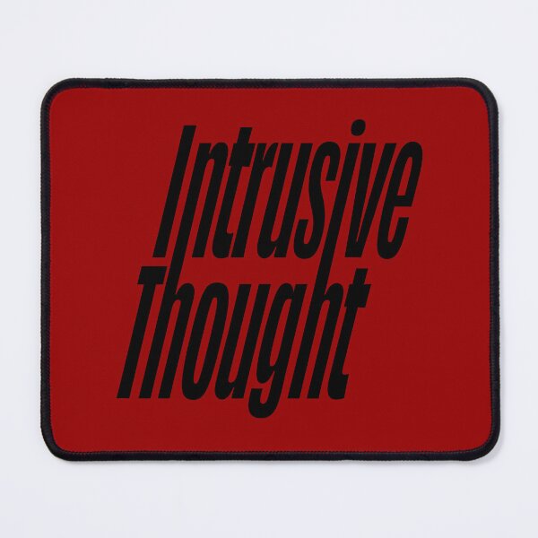 Item preview, Intrusive Thought designed and sold by CreativelyLoki.