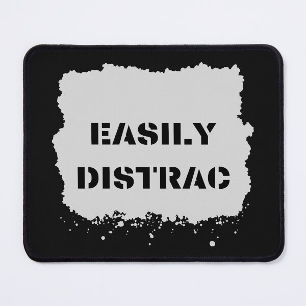 Item preview, Easily Distrac  !#$4657#!3#7868 designed and sold by KGSM.