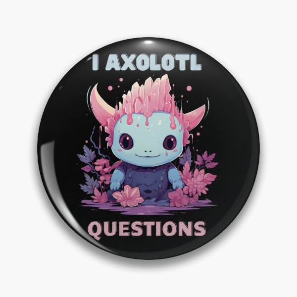 Item preview, I Axolotl Questions Cute Axolotl Kawaii designed and sold by ArtFromBeyond.