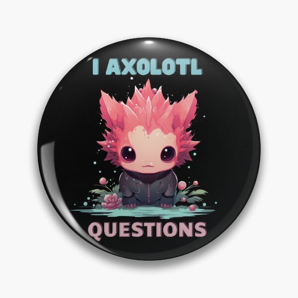 Item preview, I Axolotl Questions Cute Axolotl Kawaii designed and sold by ArtFromBeyond.