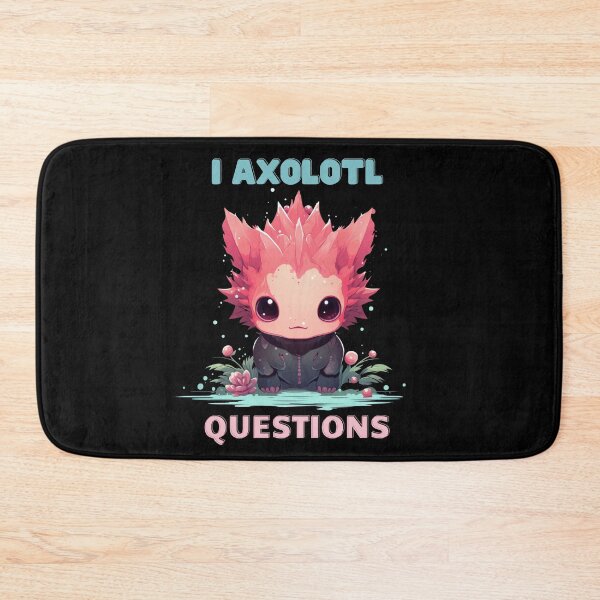 Item preview, I Axolotl Questions Cute Axolotl Kawaii designed and sold by ArtFromBeyond.