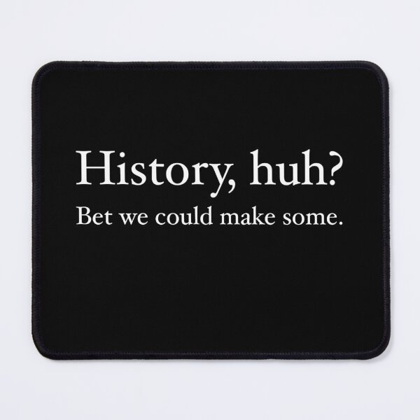 Item preview, history, huh? designed and sold by Deathtomorrow .