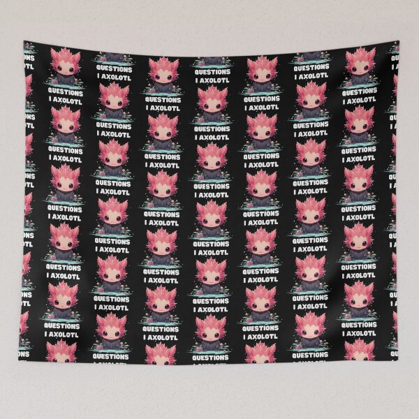 Item preview, I Axolotl Questions Cute Axolotl Kawaii designed and sold by ArtFromBeyond.
