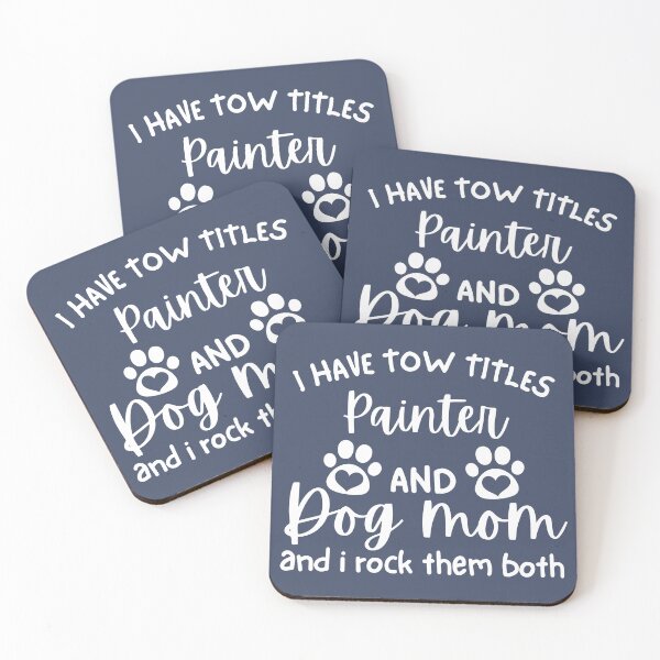 Item preview,  I have tow titles: Painter and Dog Mom, and I rock them both funny Painter Dog Mom Women Painter Dog Lover designed and sold by MotivaChic.