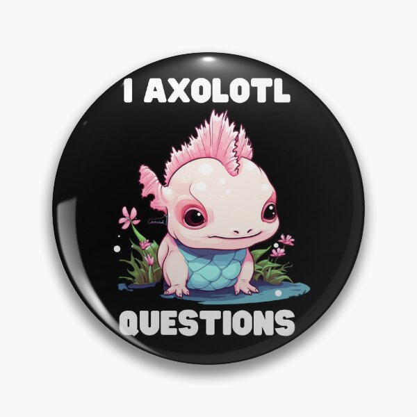 Item preview, I Axolotl Questions Cute Axolotl Kawaii designed and sold by ArtFromBeyond.