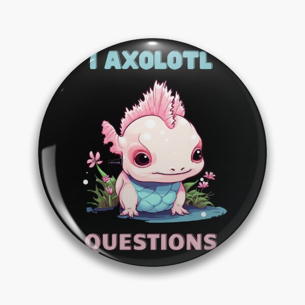 Item preview, I Axolotl Questions Cute Axolotl Kawaii designed and sold by ArtFromBeyond.