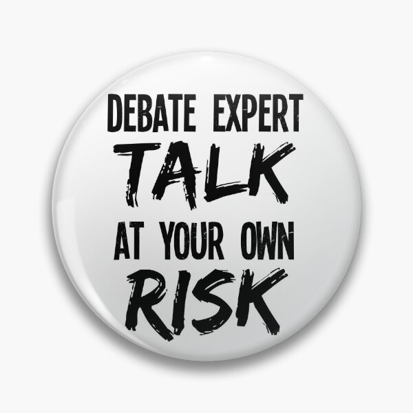 Item preview, Debate Expert Talk at Your Own Risk Funny Debater designed and sold by jaygo.