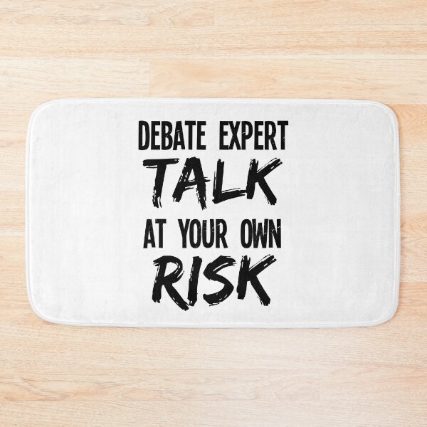 Item preview, Debate Expert Talk at Your Own Risk Funny Debater designed and sold by jaygo.