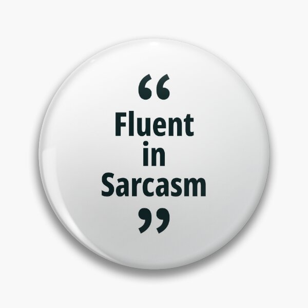 Item preview, Fluent in Sarcasm designed and sold by MartinxMarie.
