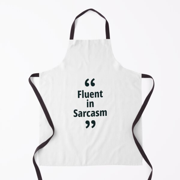 Item preview, Fluent in Sarcasm designed and sold by MartinxMarie.