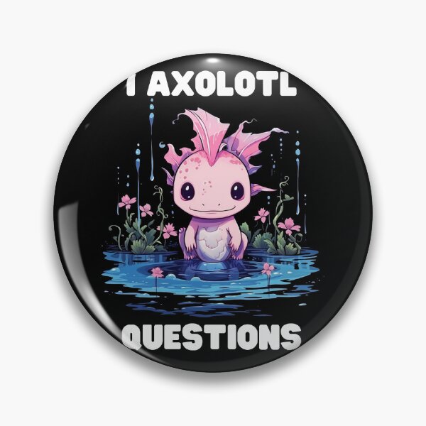 Item preview, I Axolotl Questions Cute Axolotl Kawaii designed and sold by ArtFromBeyond.