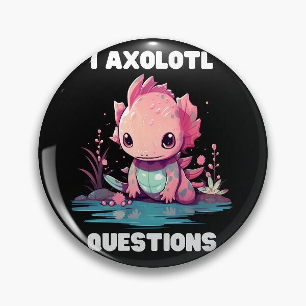 Item preview, I Axolotl Questions Cute Axolotl Kawaii designed and sold by ArtFromBeyond.